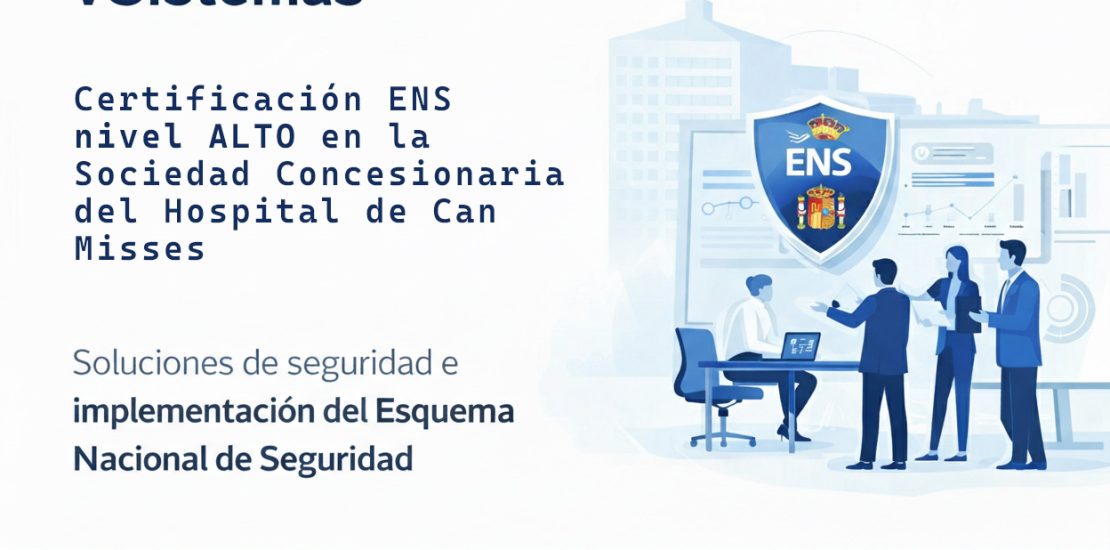 Certificación ENS nivel ALTO en la Sociedad Concesionaria del Hospital de Can Misses