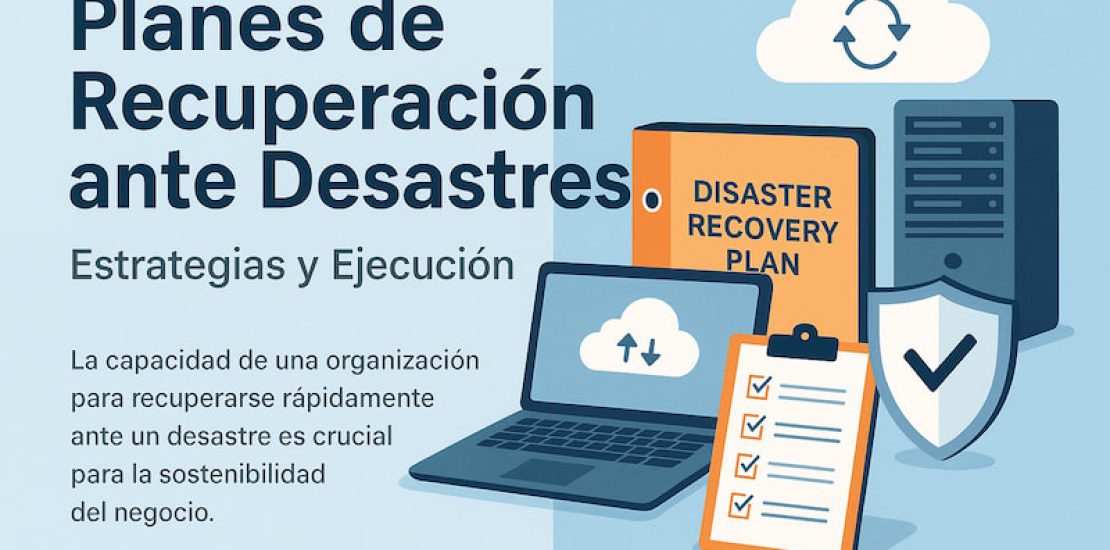 Planes de Recuperación ante Desastres